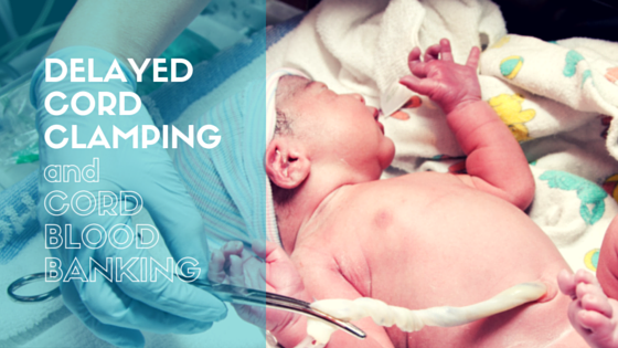 May_15-Delayed_Cord_Clamping_and_Successful_Cord_Blood_Banking.png