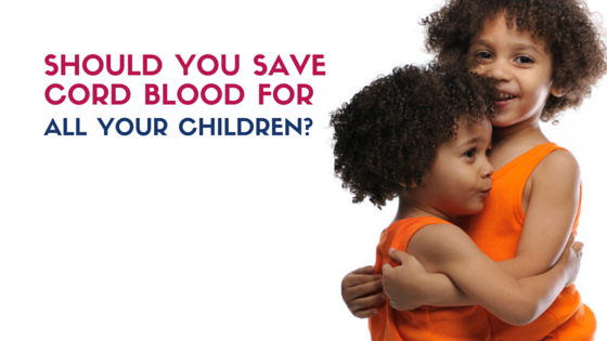 May_29-Should_You_Save_the_Cord_Blood_for_All_Your_Children.png