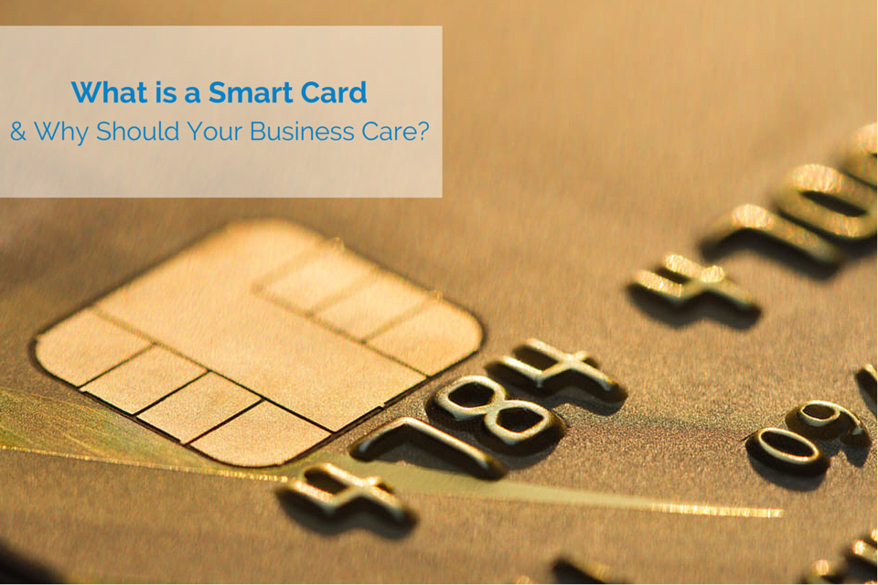 what-is-a-smart-card-and-why-should-your-business-care