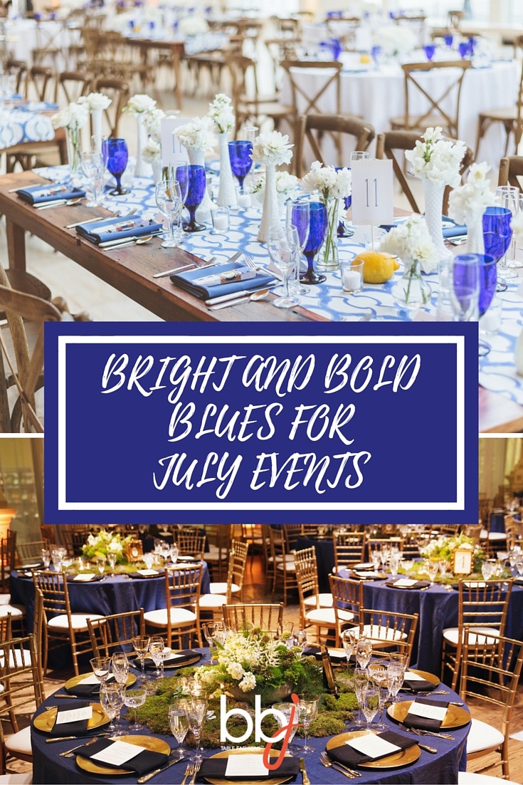 Bright and Bold Blues for July Events | BBJ Linen