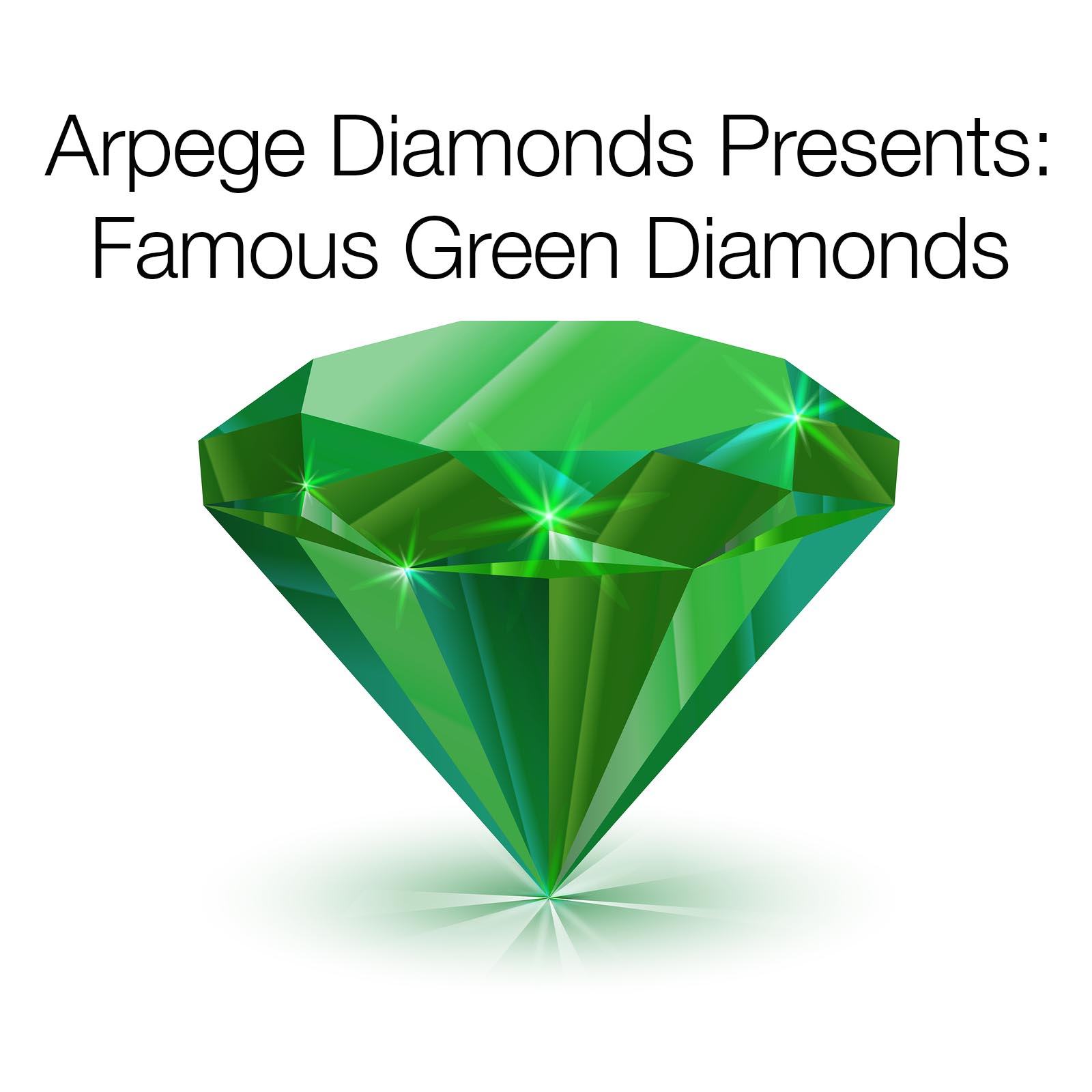 The World's Most Famous Green Diamonds