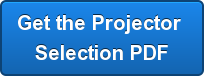 Get the Projector Selection PDF