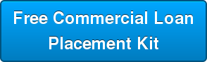 Free Commercial Loan Placement Kit
