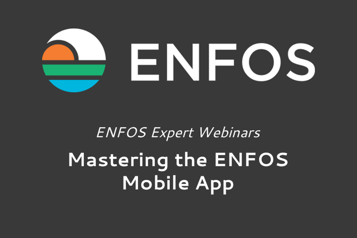 ENFOS Expert Webinar - Mastering the Mobile App