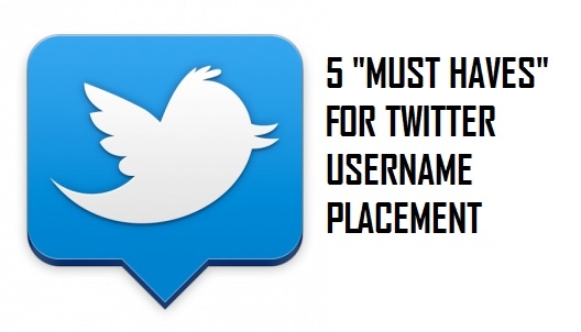 5 Must Have Placements of Your @Twitter Username