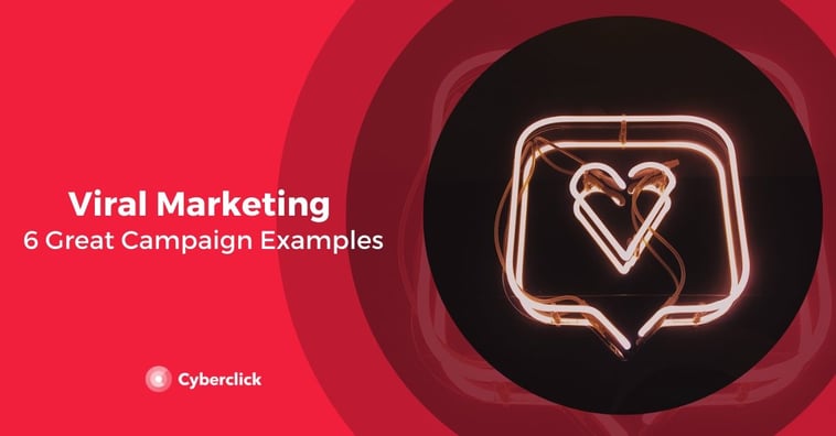 Viral Marketing Examples: 7 Great Campaigns and Their Effects