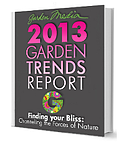2013 Garden Trends Report