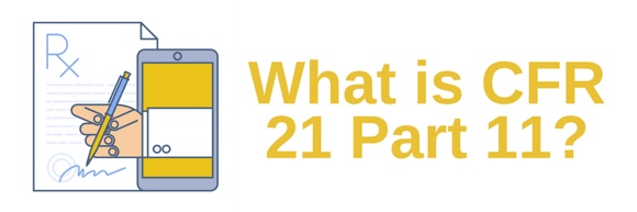 What Is CFR 21 Part 11?