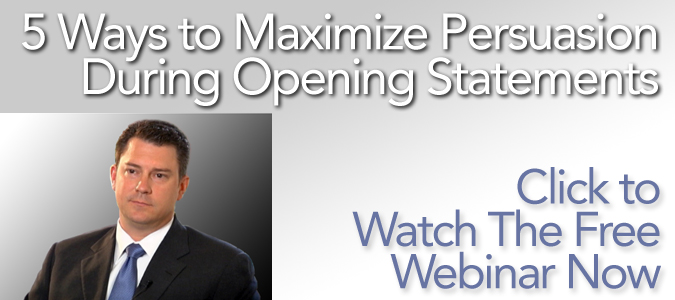 Maximize Persuasion During Opening Statements
