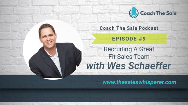 Coach The Sale Podcast - EP09 - Recruiting a great fit sales team