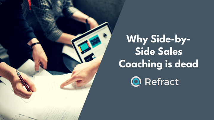Why side-by-side sales coaching is dead