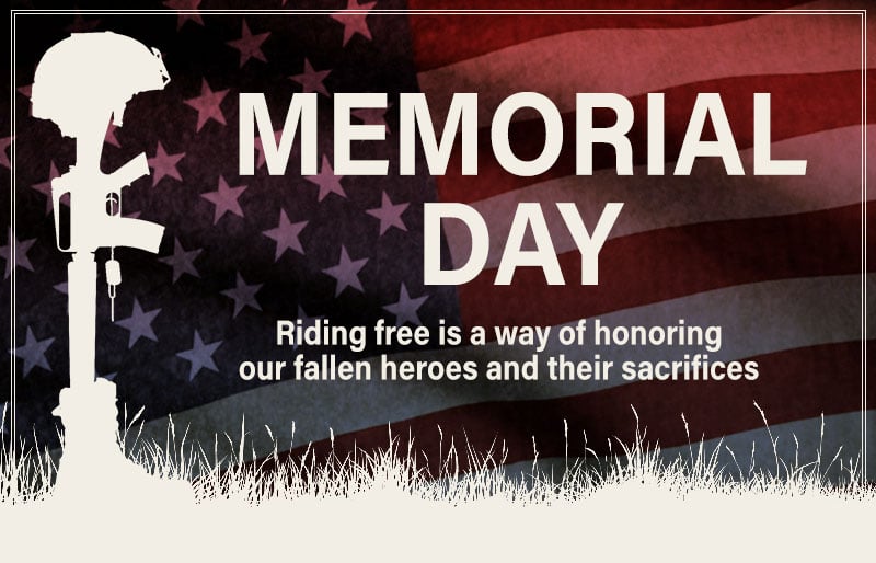 Memorial Day: Riding free is a way of honoring our fallen heroes and their sacrifices