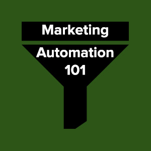 Marketing Automation 101