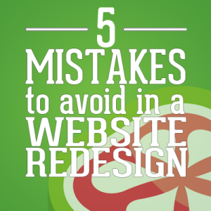 5 website Redesign Mistakes