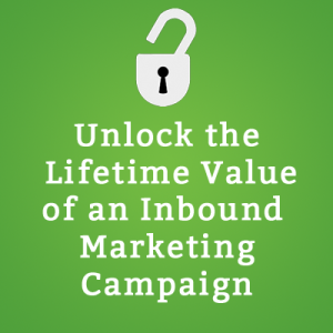 Inbound Marketing: Unlocking Lifetime Value