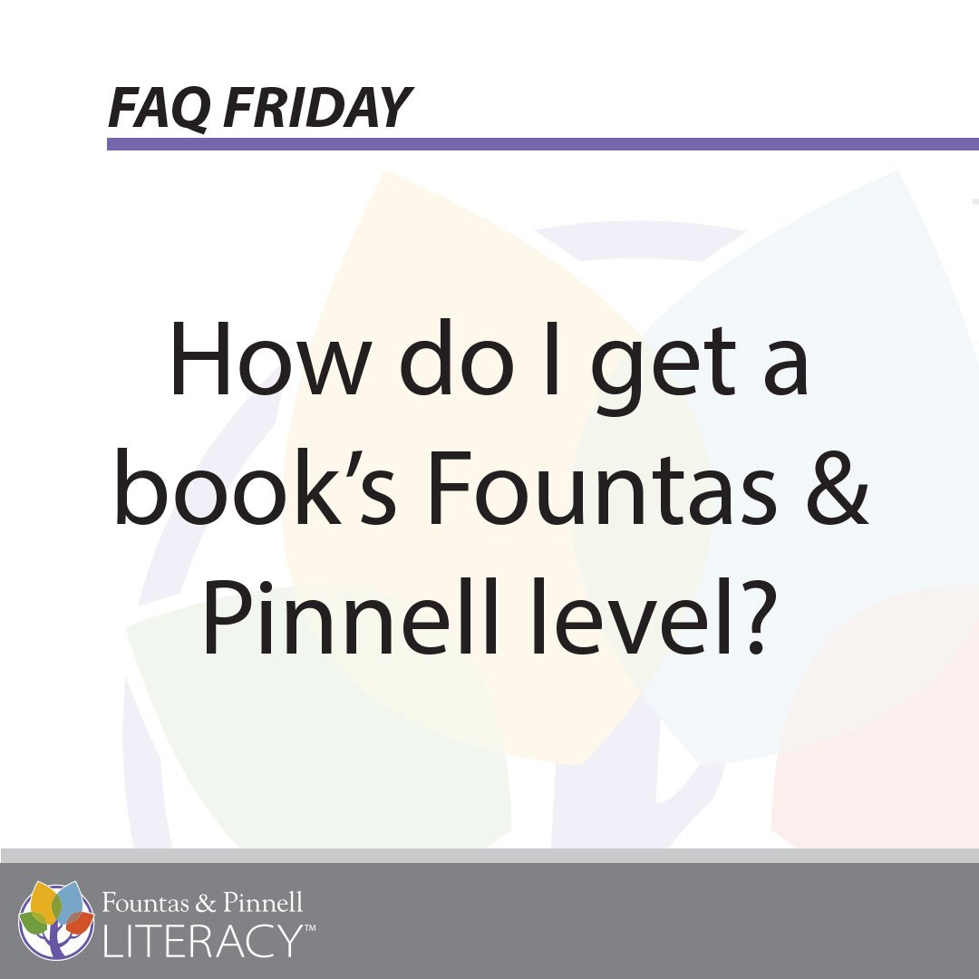 Faq Friday How Do I Get A Book S Fountas Pinnell Level