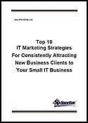 Top-10-IT-Marketing-Strategies-for-Consistently-Attracting-New-Business-Clients-to-Your-Small-IT-Bu