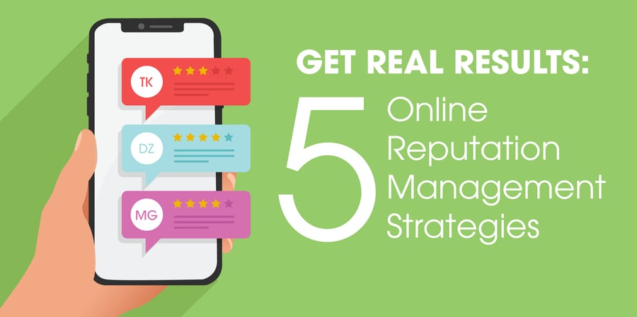 5 Online Reputation Management Strategies That Get Real Results