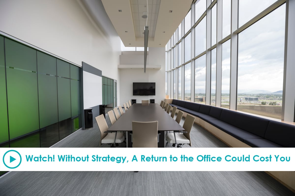 Without Strategy, A Return to the Office Could Cost You