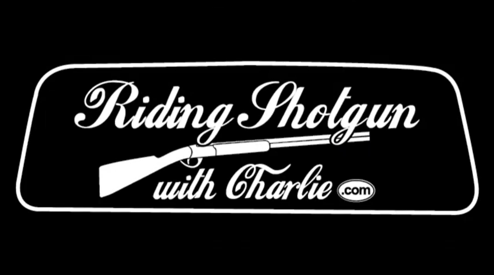Riding SHotgun with Charlie