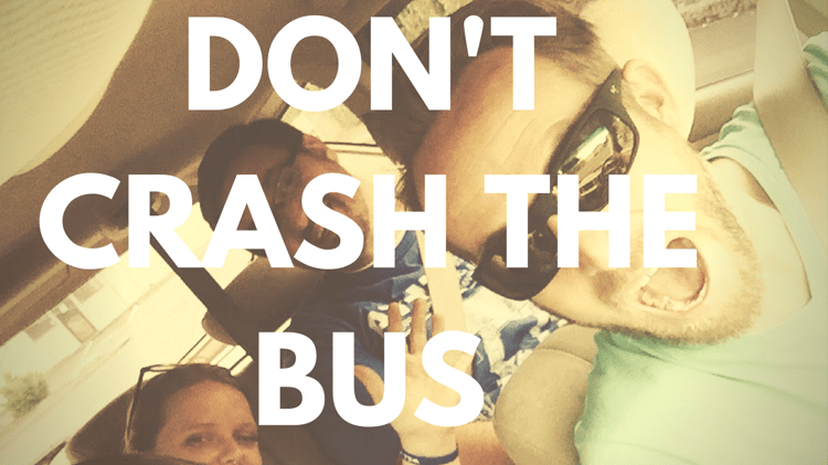 Don't Crash the Bus
