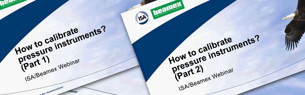 How to calibrate pressure instruments - Beamex webinar How to calibrate pressure instruments - Beamex webinar