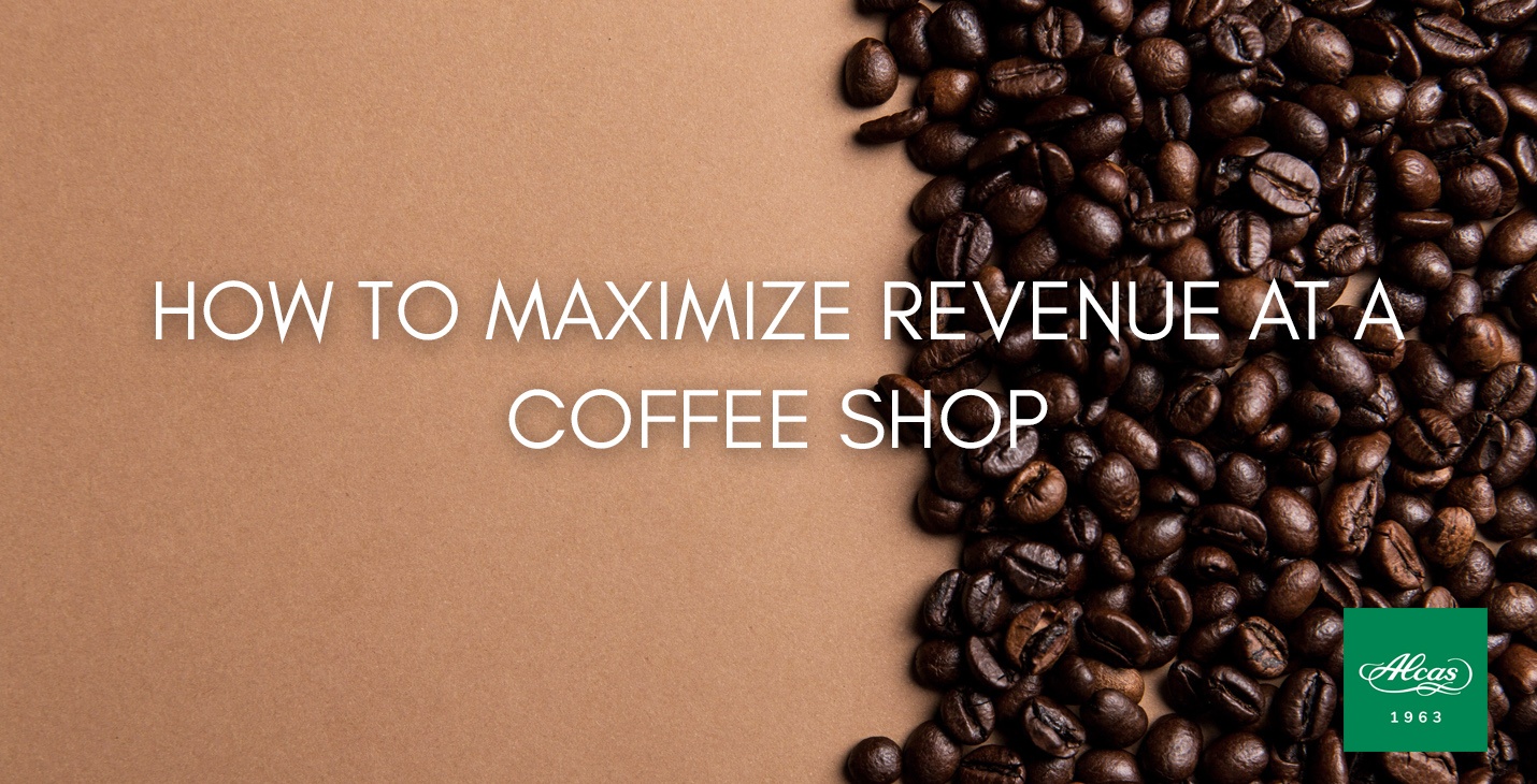 HOW TO MAXIMIZE REVENUE AT A COFFEE SHOP 