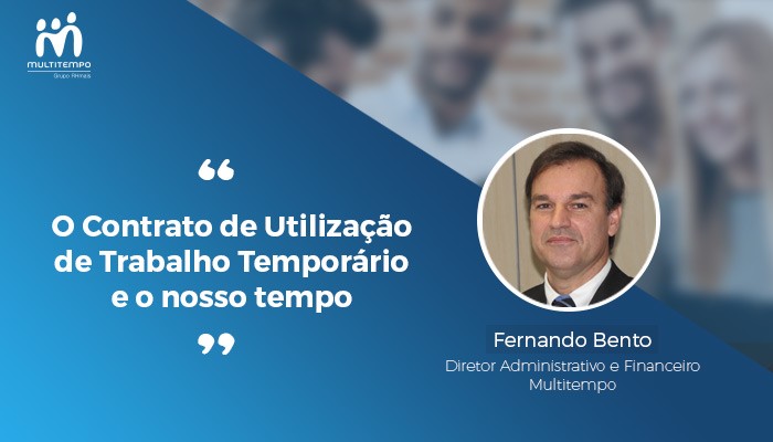 O contrato de utilização de trabalho temporário e o nosso tempo_fernando Bento.jpg