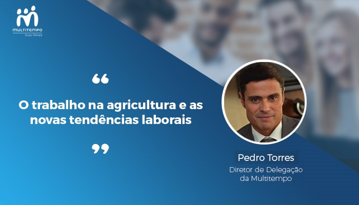 O trabalho na agricultura e as novas tendências laborais- Multitempo