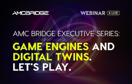 AMC Bridge Executive Series: Game Engines and Digital Twins