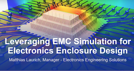 Leveraging EMC Simulation for Electronics Enclosure Design