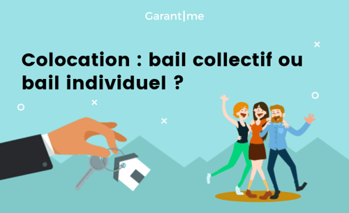 Colocation : bail individuel ou collectif, lequel choisir ?