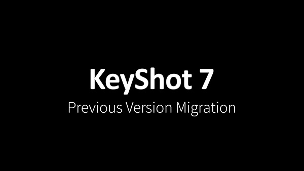 1708-keyshot-7-previous-version-migration-01.jpg