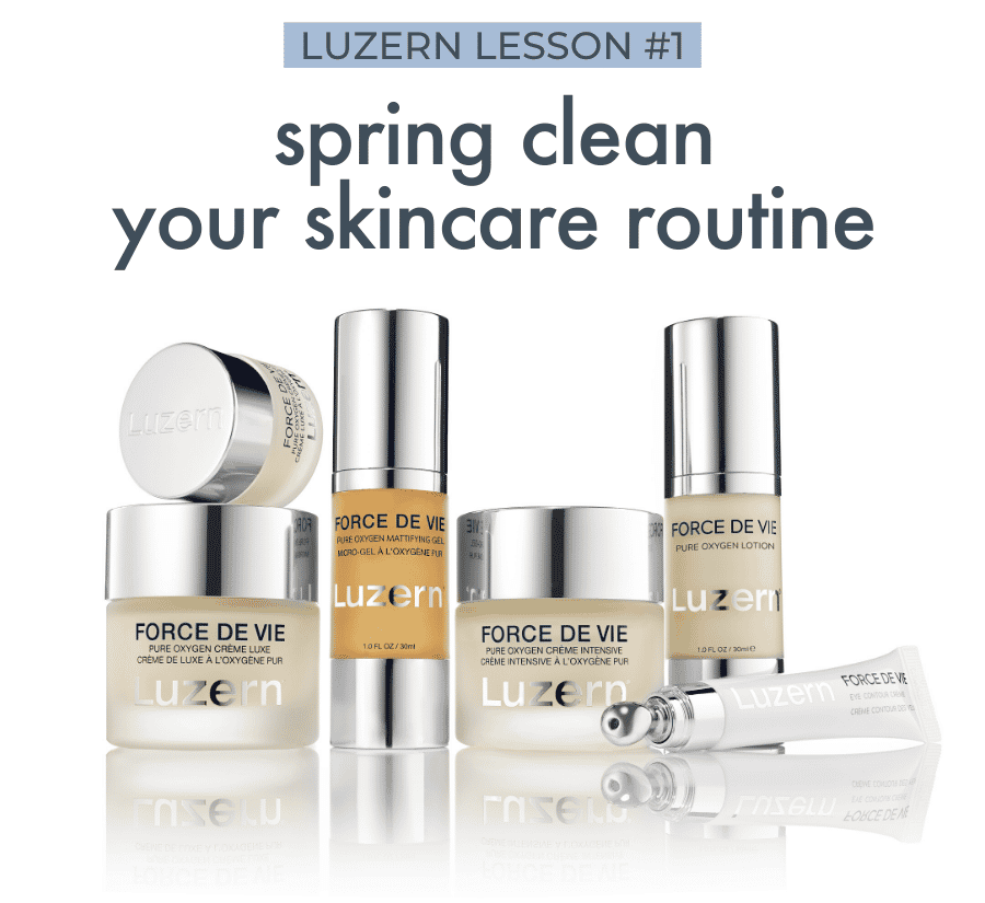 Luzern Lesson #1: Spring Clean Your Skincare Routine