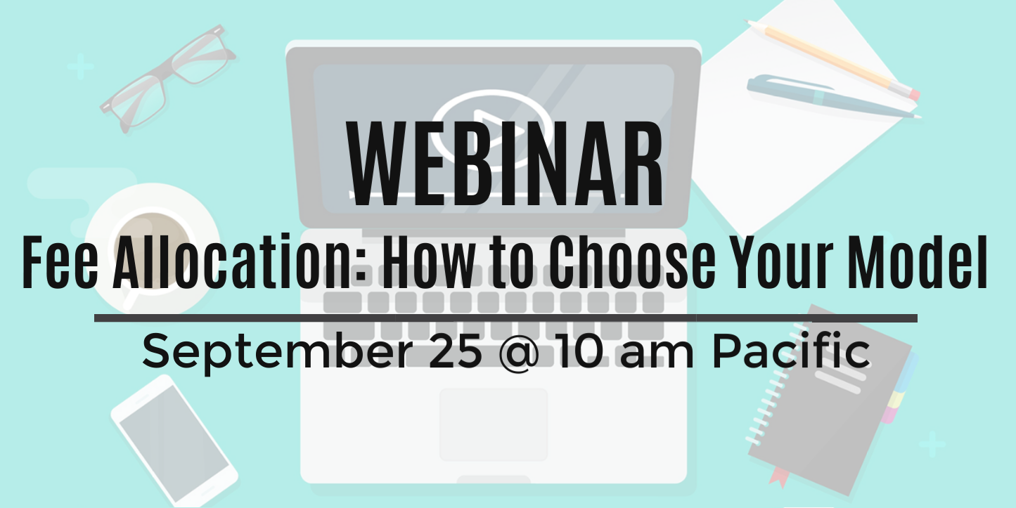 Upcoming Webinar: Fee Allocation - How to Choose Your Model