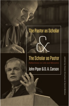 The Pastor as Scholar and The Scholar as Pastor
