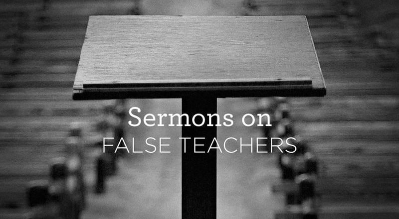 Sermons-from-the-Bible-on-False-Teachers