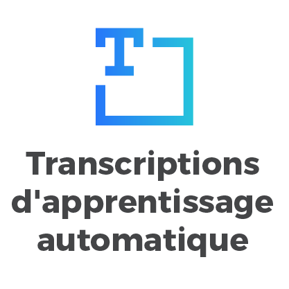 Transcriptions d'apprentissage automatique