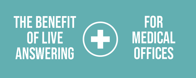 The Benefit of Live Answering for Medical Offices