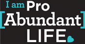 Pro Abundant Life