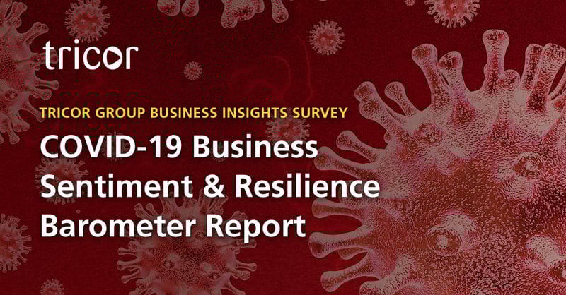 Tricor Group Releases COVID-19 Business Sentiment & Resilience Barometer Report