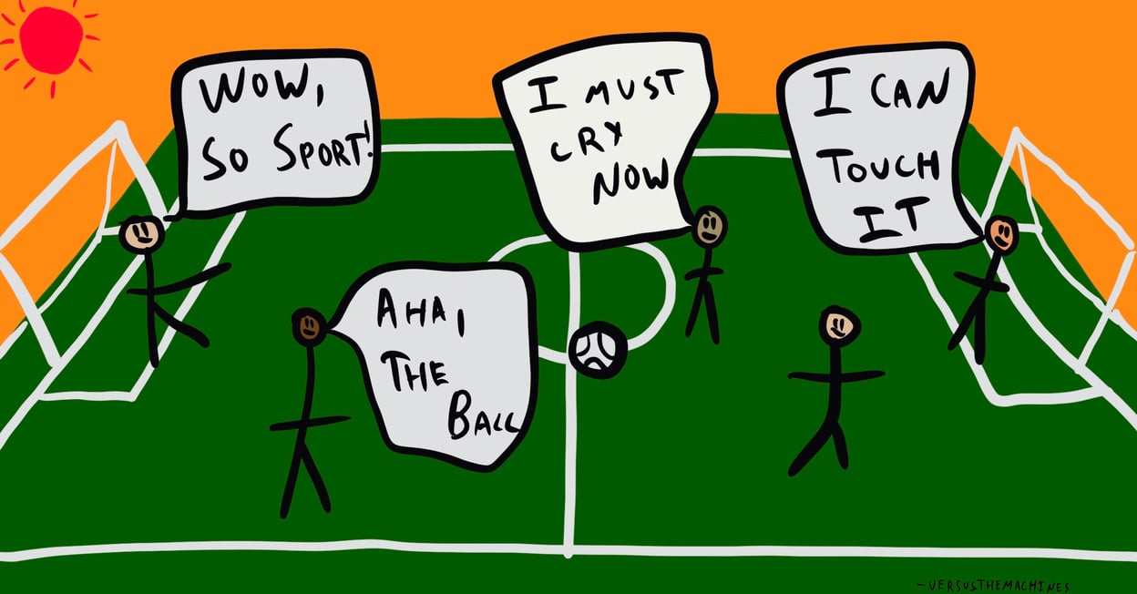 Some stick figures with a questionable understanding of soccer, standing on a soccer pitch. They’re saying things like “Aha, the ball!” and “Wow, so sport!”