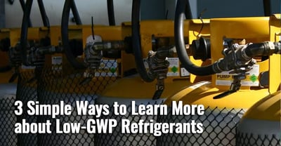 3-Simple-Ways-to-Learn-More-about-Low-GWP-Refrigerants-featured