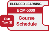 BCM-5000 BL-B-5 Run 2 Course Schedule