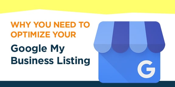 Why You Need to Optimize Your Google My Business Listing