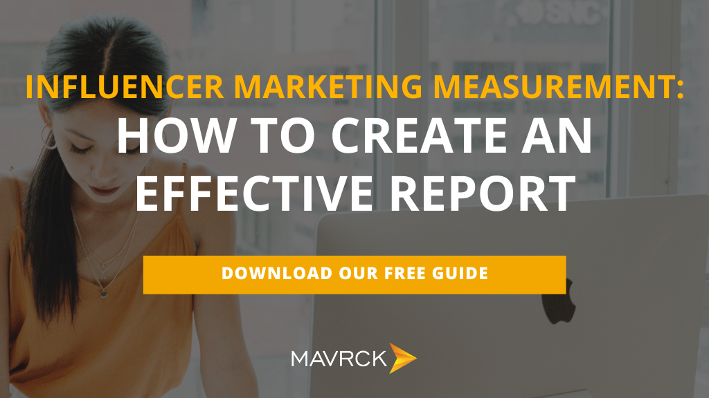 Download Our Free Guide - Influencer Marketing Measurement: How To Create An Effective Report