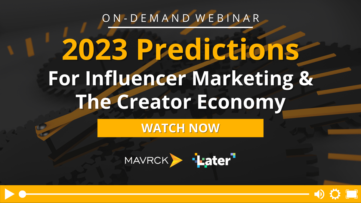 WATCH NOW: 2023 Predictions for Influencer Marketing & The Creator Economy
