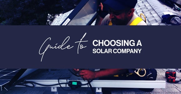 Guide To Choosing a Solar Company