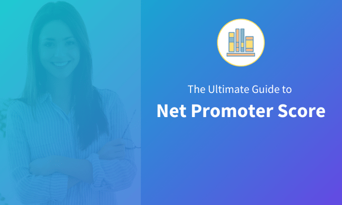 the ultimate guide to net promoter score nps net promoter score nps