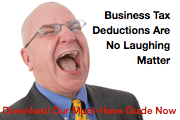 Do Your Business Tax Deductions Pass The "Laugh Test"? Grab Your Must-Have Guide Now!